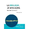 livre la douleur, je m'en sors - comprendre et agir