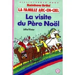 livre la famille arc - en - ciel. 3. la visite du père noël