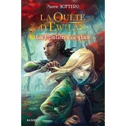 livre la quête d'ewilan tome 2 - les frontières de glace