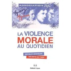 livre la violence morale au quotidien - des maux sans bleus, des mots qui tuent