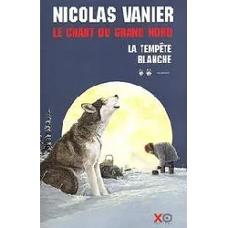 livre le chant du grand nord tome 2 - la tempête blanche