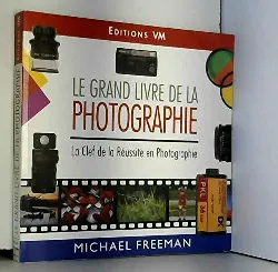 livre le grand de la photographie - la clef de la réussite en photographie - occasion