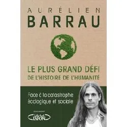 livre le plus grand défi de l'histoire de l'humanité - edition revue et augmentée