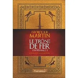 livre le trone de fer - l'integrale illustree t1