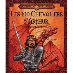 livre les 100 chevaliers d'arthur (nouvelle édition)