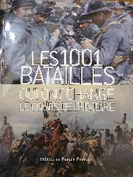 livre les 1001 batailles qui ont changé le cours de l'histoire