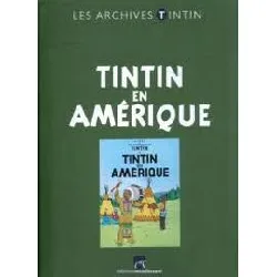 livre les archives tintin - tintin en amérique