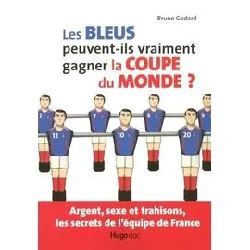 livre les bleus peuvent - ils vraiment gagner la coupe du monde ?