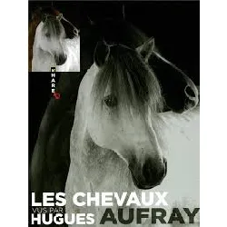 livre les chevaux vus par hugues aufray