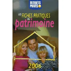 livre les fiches pratiques du patrimoine - edition 2006