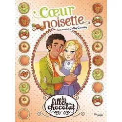 livre les filles au chocolat tome 11 - coeur noisette