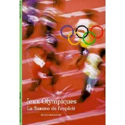 livre les jeux olympiques - la flamme de l'exploit