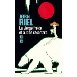 livre les racontars arctiques - la vierge froide et autres racontars