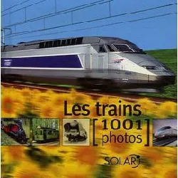 livre les trains en 1001 photos