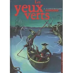 livre les yeux verts tome 1 - la politesse des monstres