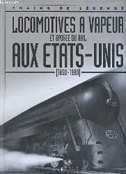 livre locomotives a vapeur et apogée du rail aux etats - unis (1850 - 1980)