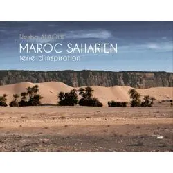 livre maroc saharien - terre d'inspiration