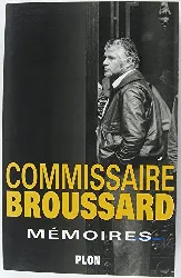 livre mémoires / commissaire broussard tome 1 - mémoires