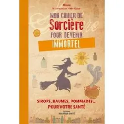 livre mon cahier de sorcière pour devenir immortel