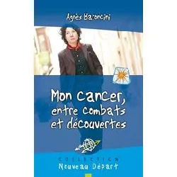 livre mon cancer, entre combats et découvertes