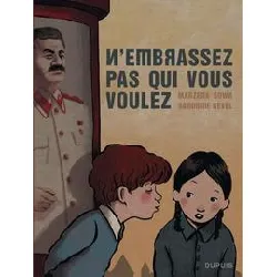 livre n'embrassez pas qui vous voulez