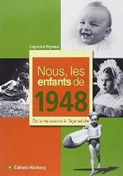livre nous, les enfants de 1948 - de la naissance à l'âge adulte - occasion