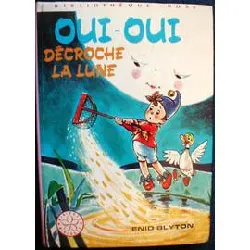 livre oui - oui décroche la lune : collection : bibliothèque rose cartonnée : série ..