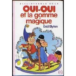 livre oui - oui et la gomme magique