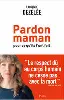 livre pardon maman pour ce qu'ils t'ont fait