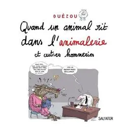 livre quand un animal rit dans l'animalerie et autres hommeries