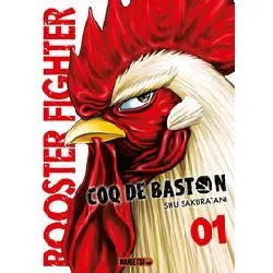 livre rooster fighter - coq de baston, t1 : rooster fighter - coq de baston t01