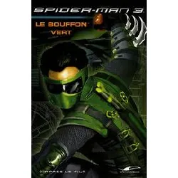 livre spider - man 3 - le bouffon vert