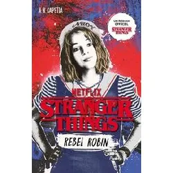 livre stranger things - rebel robin - nouveau roman officel pour ados