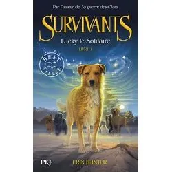 livre survivants tome 1 - lucky le solitaire