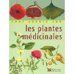 livre tout savoir sur les plantes médicinales