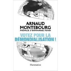 livre votez pour la démondialisation !