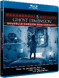 blu-ray paranormal activity 5 : ghost dimension - version non censurée - blu - ray