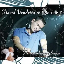 cd david vendetta - david vendetta in paradise ibiza - the love to love you session (2006)