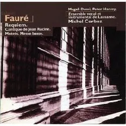 cd gabriel fauré - requiem. cantique de jean racine. motets. messe basse. (1993)