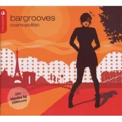 cd various - bargrooves - cosmopolitan (2005)