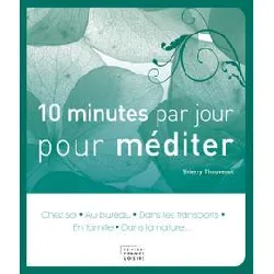 livre 10 minutes par jour pour méditer thierry thouvenot