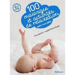 livre 100 massages et activités de relaxation avec mon bébé