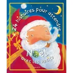 livre 24 histoires pour attendre noël avec les petits