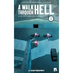 livre a walk through hell tome 1 - l'entrepôt