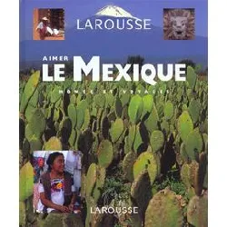 livre aimer le mexique - avec cd photo, edition 1996