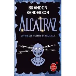 livre alcatraz contre les traîtres de nalhalla (alcatraz, tome 3)