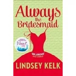 livre always the bridesmaid lindsey kelk