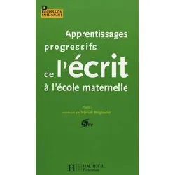 livre apprentissages progressifs de l'écrit à l'école maternelle