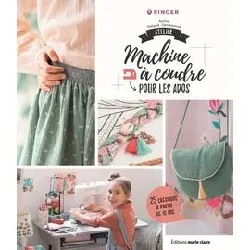 livre atelier machine à coudre pour les ados