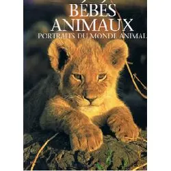 livre bebes animaux. portraits du monde amiral